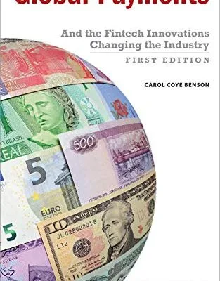 خرید و دانلود نسخه کامل کتاب زبان اصلی Global Payments: And the Fintech Innovations Changing the Industry Kindle Edition PDF | دانلود کتاب خارجی