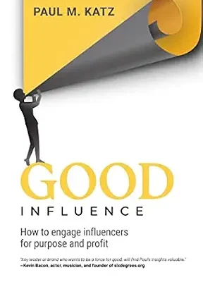 خرید و دانلود نسخه کامل کتاب زبان اصلی Good Influence: How to Engage Influencers for Purpose and Profit PDF | دانلود کتاب خارجی
