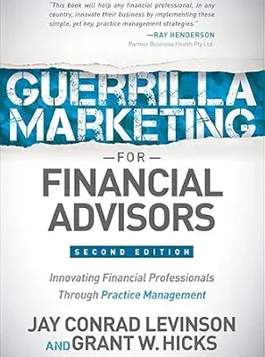 خرید و دانلود نسخه کامل کتاب زبان اصلی Guerrilla Marketing for Financial Advisors: Innovating Financial Professionals Through Practice Management PDF | دانلود کتاب خارجی