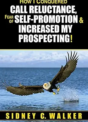 خرید و دانلود نسخه کامل کتاب زبان اصلی How I Conquered Call Reluctance, Fear of Self-Promotion, & Increased My Prospecting! PDF | دانلود کتاب خارجی