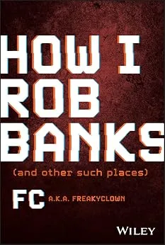 خرید و دانلود نسخه کامل کتاب زبان اصلی How I Rob Banks: And Other Such Places PDF | دانلود کتاب خارجی