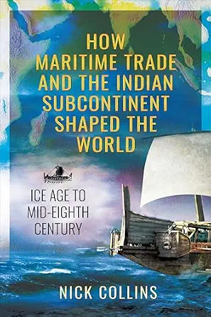 خرید و دانلود نسخه کامل کتاب زبان اصلی How Maritime Trade and the Indian Subcontinent Shaped the World: Ice Age to Mid-Eighth Century PDF | دانلود کتاب خارجی_6aaec9a23f34e.webp خرید و دانلود نسخه کامل کتاب زبان اصلی How Maritime Trade and the Indian Subcontinent Shaped the World: Ice Age to Mid-Eighth Century PDF | دانلود کتاب خارجی