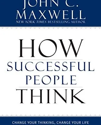 خرید و دانلود نسخه کامل کتاب زبان اصلی How Successful People Think: Change Your Thinking, Change Your Life Kindle Edition | دانلود کتاب خارجی