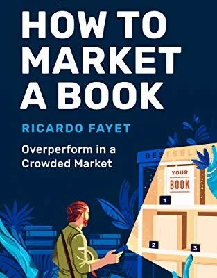 خرید و دانلود نسخه کامل کتاب زبان اصلی How to Market a Book: Overperform in a Crowded Market (Reedsy Marketing Guides Book 1) Kindle Edition PDF | دانلود کتاب خارجی
