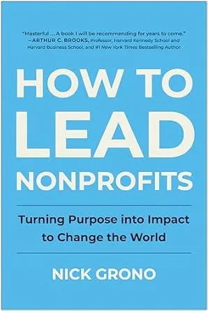 خرید و دانلود نسخه کامل کتاب زبان اصلی How to Lead Nonprofits: Turning Purpose into Impact to Change the World PDF | دانلود کتاب خارجی_6aadc653545c1.jpeg خرید و دانلود نسخه کامل کتاب زبان اصلی How to Lead Nonprofits: Turning Purpose into Impact to Change the World PDF | دانلود کتاب خارجی