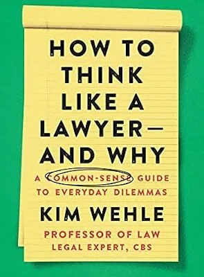 خرید و دانلود نسخه کامل کتاب زبان اصلی How to Think Like a Lawyer–and Why: A Common-Sense Guide to Everyday Dilemmas (Legal Expert Series) PDF | دانلود کتاب خارجی