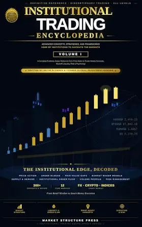 خرید و دانلود نسخه کامل کتاب زبان اصلی Institutional Trading Encyclopedia — Volume 1: A Complete Guide to Advanced Trading Concepts, Strategies, and Market Structure | دانلود کتاب خارجی_6ab62b53981a5.webp خرید و دانلود نسخه کامل کتاب زبان اصلی Institutional Trading Encyclopedia — Volume 1: A Complete Guide to Advanced Trading Concepts, Strategies, and Market Structure | دانلود کتاب خارجی