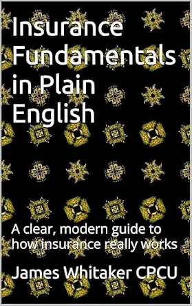 خرید و دانلود نسخه کامل کتاب زبان اصلی Insurance Fundamentals in Plain English: A clear, modern guide to how insurance really works (Insurance In Plain English Book 1) PDF | دانلود کتاب خارجی_6aadc5291c7f2.webp خرید و دانلود نسخه کامل کتاب زبان اصلی Insurance Fundamentals in Plain English: A clear, modern guide to how insurance really works (Insurance In Plain English Book 1) PDF | دانلود کتاب خارجی