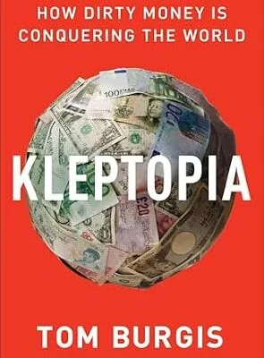 خرید و دانلود نسخه کامل کتاب زبان اصلی Kleptopia: How Dirty Money Is Conquering the World PDF | دانلود کتاب خارجی