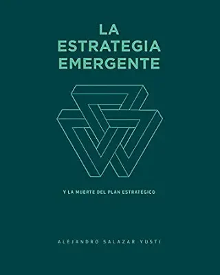 خرید و دانلود نسخه کامل کتاب زبان اصلی La Estrategia Emergente: Y la muerte del Plan Estratégico (Spanish Edition) | دانلود کتاب خارجی