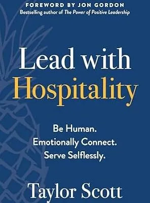 خرید و دانلود نسخه کامل کتاب زبان اصلی Lead with Hospitality: Be Human. Emotionally Connect. Serve Selflessly. PDF | دانلود کتاب خارجی