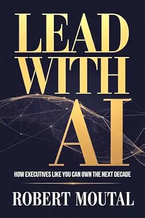 خرید و دانلود نسخه کامل کتاب زبان اصلی Lead with AI: How Executives Like You Can Own the Next Decade PDF | دانلود کتاب خارجی_6aadc4fc7313f.webp خرید و دانلود نسخه کامل کتاب زبان اصلی Lead with AI: How Executives Like You Can Own the Next Decade PDF | دانلود کتاب خارجی