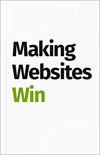 خرید و دانلود نسخه کامل کتاب زبان اصلی Making Websites Win: Apply the Customer-Centric Methodology That Has Doubled the Sales of Many Leading Websites Kindle Edition PDF | دانلود کتاب خارجی_6aad25d05a38a.jpeg خرید و دانلود نسخه کامل کتاب زبان اصلی Making Websites Win: Apply the Customer-Centric Methodology That Has Doubled the Sales of Many Leading Websites Kindle Edition PDF | دانلود کتاب خارجی