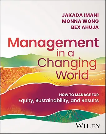 خرید و دانلود نسخه کامل کتاب زبان اصلی Management In A Changing World: How to Manage for Equity, Sustainability, and Results PDF | دانلود کتاب خارجی_6aad1d4920f0e.webp خرید و دانلود نسخه کامل کتاب زبان اصلی Management In A Changing World: How to Manage for Equity, Sustainability, and Results PDF | دانلود کتاب خارجی