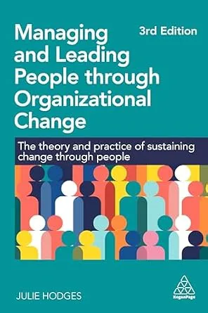 خرید و دانلود نسخه کامل کتاب زبان اصلی Managing and Leading People through Organizational Change: The Theory and Practice of Sustaining Change through People PDF | دانلود کتاب خارجی_6aaca864ee803.jpeg خرید و دانلود نسخه کامل کتاب زبان اصلی Managing and Leading People through Organizational Change: The Theory and Practice of Sustaining Change through People PDF | دانلود کتاب خارجی