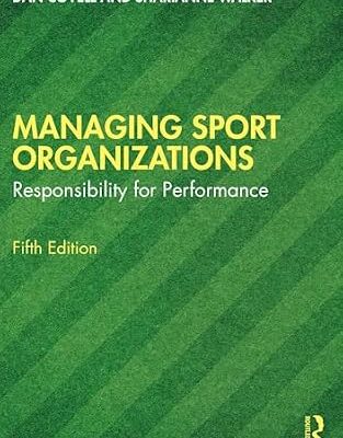 خرید و دانلود نسخه کامل کتاب زبان اصلی Managing Sport Organizations: Responsibility for performance PDF | دانلود کتاب خارجی