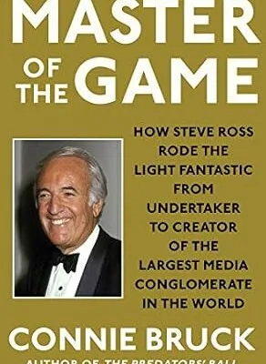 خرید و دانلود نسخه کامل کتاب زبان اصلی Master of the Game: How Steve Ross Rode the Light Fantastic from Undertaker to Creator of the Largest Media Conglomerate in the World PDF | دانلود کتاب خارجی