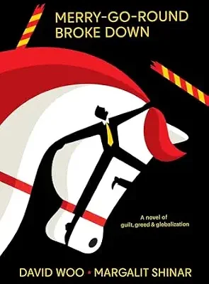 خرید و دانلود نسخه کامل کتاب زبان اصلی Merry-Go-Round Broke Down: A Novel of Guilt, Greed & Globalization PDF | دانلود کتاب خارجی