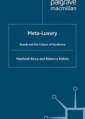 خرید و دانلود نسخه کامل کتاب زبان اصلی Meta-Luxury: Brands and the Culture of Excellence PDF | دانلود کتاب خارجی