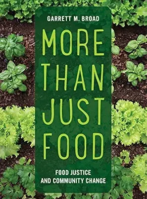 خرید و دانلود نسخه کامل کتاب زبان اصلی More Than Just Food: Food Justice and Community Change (California Studies in Food and Culture Book 60) PDF | دانلود کتاب خارجی