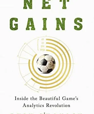 خرید و دانلود نسخه کامل کتاب زبان اصلی Net Gains: Inside the Beautiful Game’s Analytics Revolution Kindle Edition PDF | دانلود کتاب خارجی