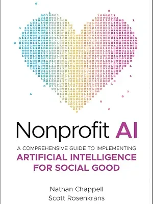 خرید و دانلود نسخه کامل کتاب زبان اصلی Nonprofit AI: A Comprehensive Guide to Implementing Artificial Intelligence for Social Good PDF | دانلود کتاب خارجی