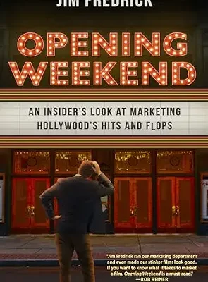 خرید و دانلود نسخه کامل کتاب زبان اصلی Opening Weekend: An Insider’s Look at Marketing Hollywood’s Hits and Flops PDF | دانلود کتاب خارجی