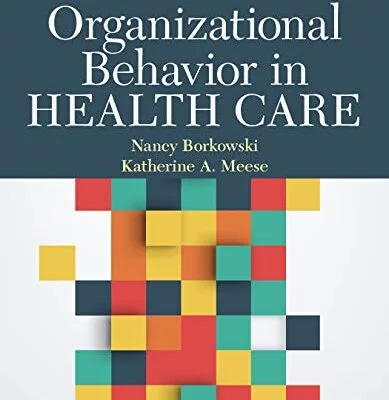 خرید و دانلود نسخه کامل کتاب زبان اصلی Organizational Behavior in Health Care 4th Edition PDF | دانلود کتاب خارجی