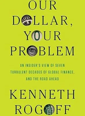 خرید و دانلود نسخه کامل کتاب زبان اصلی Our Dollar, Your Problem: An Insider’s View of Seven Turbulent Decades of Global Finance, and the Road Ahead (The Henry L. Stimson Lectures Series) PDF | دانلود کتاب خارجی