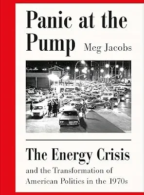 خرید و دانلود نسخه کامل کتاب زبان اصلی Panic at the Pump: The Energy Crisis and the Transformation of American Politics in the 1970s PDF | دانلود کتاب خارجی