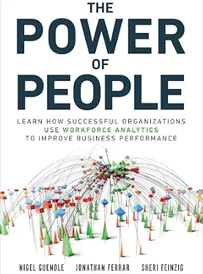 خرید و دانلود نسخه کامل کتاب زبان اصلی Power of People, The: How Successful Organizations Use Workforce Analytics To Improve Business Performance (FT Press Analytics) PDF | دانلود کتاب خارجی