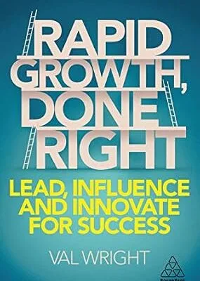 خرید و دانلود نسخه کامل کتاب زبان اصلی Rapid Growth, Done Right: Lead, Influence and Innovate for Success PDF | دانلود کتاب خارجی