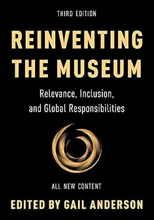 خرید و دانلود نسخه کامل کتاب زبان اصلی Reinventing the Museum: Relevance, Inclusion, and Global Responsibilities PDF | دانلود کتاب خارجی_6aacaf9a01991.jpeg خرید و دانلود نسخه کامل کتاب زبان اصلی Reinventing the Museum: Relevance, Inclusion, and Global Responsibilities PDF | دانلود کتاب خارجی