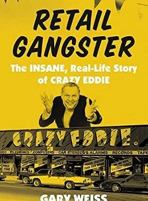 خرید و دانلود نسخه کامل کتاب زبان اصلی Retail Gangster: The Insane, Real-Life Story of Crazy Eddie PDF | دانلود کتاب خارجی