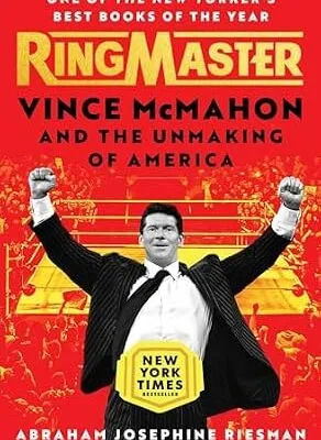 خرید و دانلود نسخه کامل کتاب زبان اصلی Ringmaster: Vince McMahon and the Unmaking of America PDF | دانلود کتاب خارجی