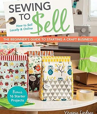 خرید و دانلود نسخه کامل کتاب زبان اصلی Sewing to Sell: How To Sell Locally & Online; The Beginner’s Guide to Starting a Craft Business PDF | دانلود کتاب خارجی