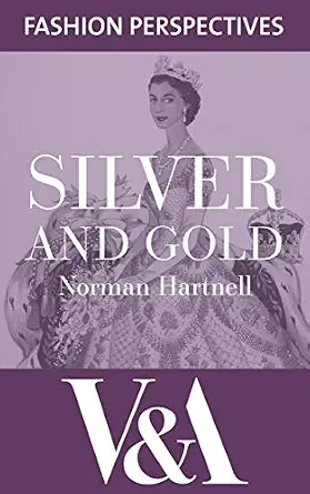 خرید و دانلود نسخه کامل کتاب زبان اصلی Silver and Gold: The Autobiography of Norman Hartnell (V&A Fashion Perspectives) PDF | دانلود کتاب خارجی_6aacb2537cd0b.webp خرید و دانلود نسخه کامل کتاب زبان اصلی Silver and Gold: The Autobiography of Norman Hartnell (V&A Fashion Perspectives) PDF | دانلود کتاب خارجی