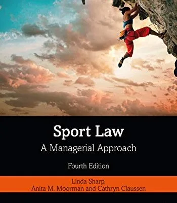 خرید و دانلود نسخه کامل کتاب زبان اصلی Sport Law: A Managerial Approach 4th Edition PDF | دانلود کتاب خارجی