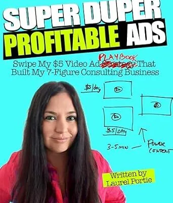 خرید و دانلود نسخه کامل کتاب زبان اصلی Super Duper Profitable Ads: Swipe My $5 Video Ads Playbook That Grew My Consulting Business To 7+Figures PDF | دانلود کتاب خارجی