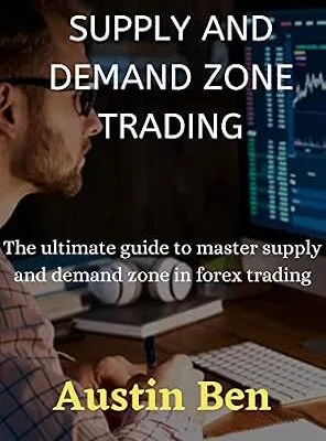 خرید و دانلود نسخه کامل کتاب زبان اصلی Supply and Demand Zone trading: The ultimate guide to master supply and demand in forex trading PDF | دانلود کتاب خارجی