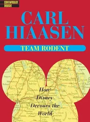 خرید و دانلود نسخه کامل کتاب زبان اصلی Team Rodent: How Disney Devours the World (Library of Contemporary Thought) PDF | دانلود کتاب خارجی