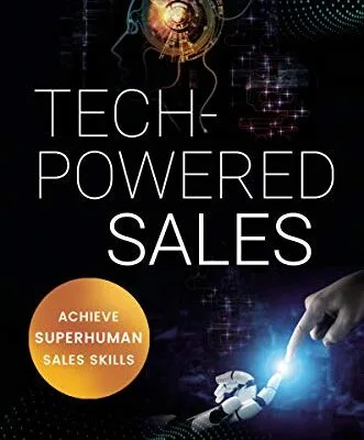 خرید و دانلود نسخه کامل کتاب زبان اصلی Tech-Powered Sales: Achieve Superhuman Sales Skills Kindle Edition PDF | دانلود کتاب خارجی