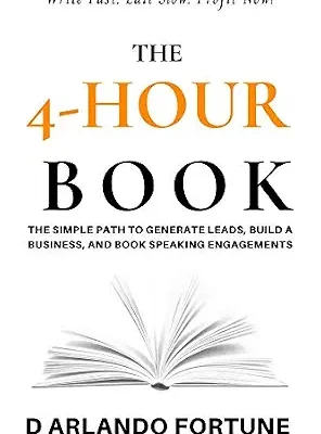 خرید و دانلود نسخه کامل کتاب زبان اصلی The 4-Hour Book: The Simple Path to Generate Leads, Build A Business, and Book Speaking Engagements PDF | دانلود کتاب خارجی