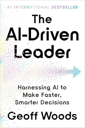 خرید و دانلود نسخه کامل کتاب زبان اصلی The AI-Driven Leader: Harnessing AI to Make Faster, Smarter Decisions | دانلود کتاب خارجی_6aba9749be522.webp خرید و دانلود نسخه کامل کتاب زبان اصلی The AI-Driven Leader: Harnessing AI to Make Faster, Smarter Decisions | دانلود کتاب خارجی
