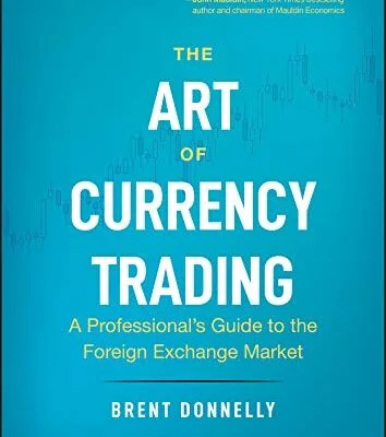 خرید و دانلود نسخه کامل کتاب زبان اصلی The Art of Currency Trading: A Professional’s Guide to the Foreign Exchange Market (Wiley Trading) 1st Edition PDF | دانلود کتاب خارجی