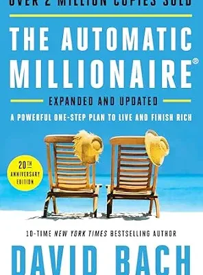 خرید و دانلود نسخه کامل کتاب زبان اصلی The Automatic Millionaire, 20th Anniversary Edition: A Powerful One-Step Plan to Live and Finish Rich | دانلود کتاب خارجی