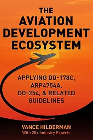 خرید و دانلود نسخه کامل کتاب زبان اصلی THE AVIATION DEVELOPMENT ECOSYSTEM: Applying DO-178C, ARP4754A, DO-254, & Related Guideline PDF | دانلود کتاب خارجی_6aad5e03829a1.jpeg خرید و دانلود نسخه کامل کتاب زبان اصلی THE AVIATION DEVELOPMENT ECOSYSTEM: Applying DO-178C, ARP4754A, DO-254, & Related Guideline PDF | دانلود کتاب خارجی