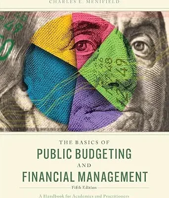 خرید و دانلود نسخه کامل کتاب زبان اصلی The Basics of Public Budgeting and Financial Management: A Handbook for Academics and Practitioners PDF | دانلود کتاب خارجی