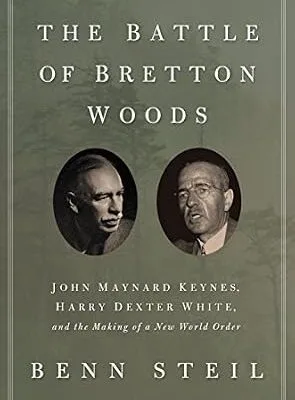 خرید و دانلود نسخه کامل کتاب زبان اصلی The Battle of Bretton Woods: John Maynard Keynes, Harry Dexter White, and the Making of a New World Order (Council on Foreign Relations Books (Princeton University Press)) PDF | دانلود کتاب خارجی