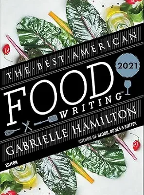 خرید و دانلود نسخه کامل کتاب زبان اصلی The Best American Food Writing 2021 (The Best American Series) PDF | دانلود کتاب خارجی